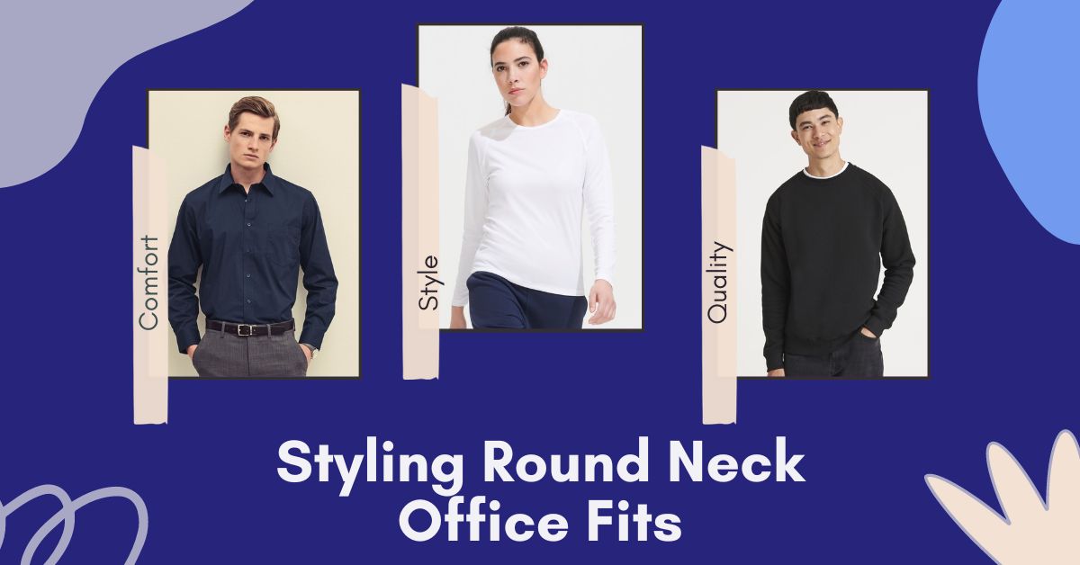 Styling Round Neck Office Fits