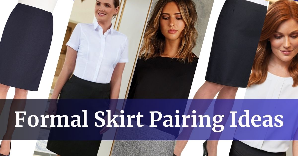 Formal Skirt Pairing Ideas