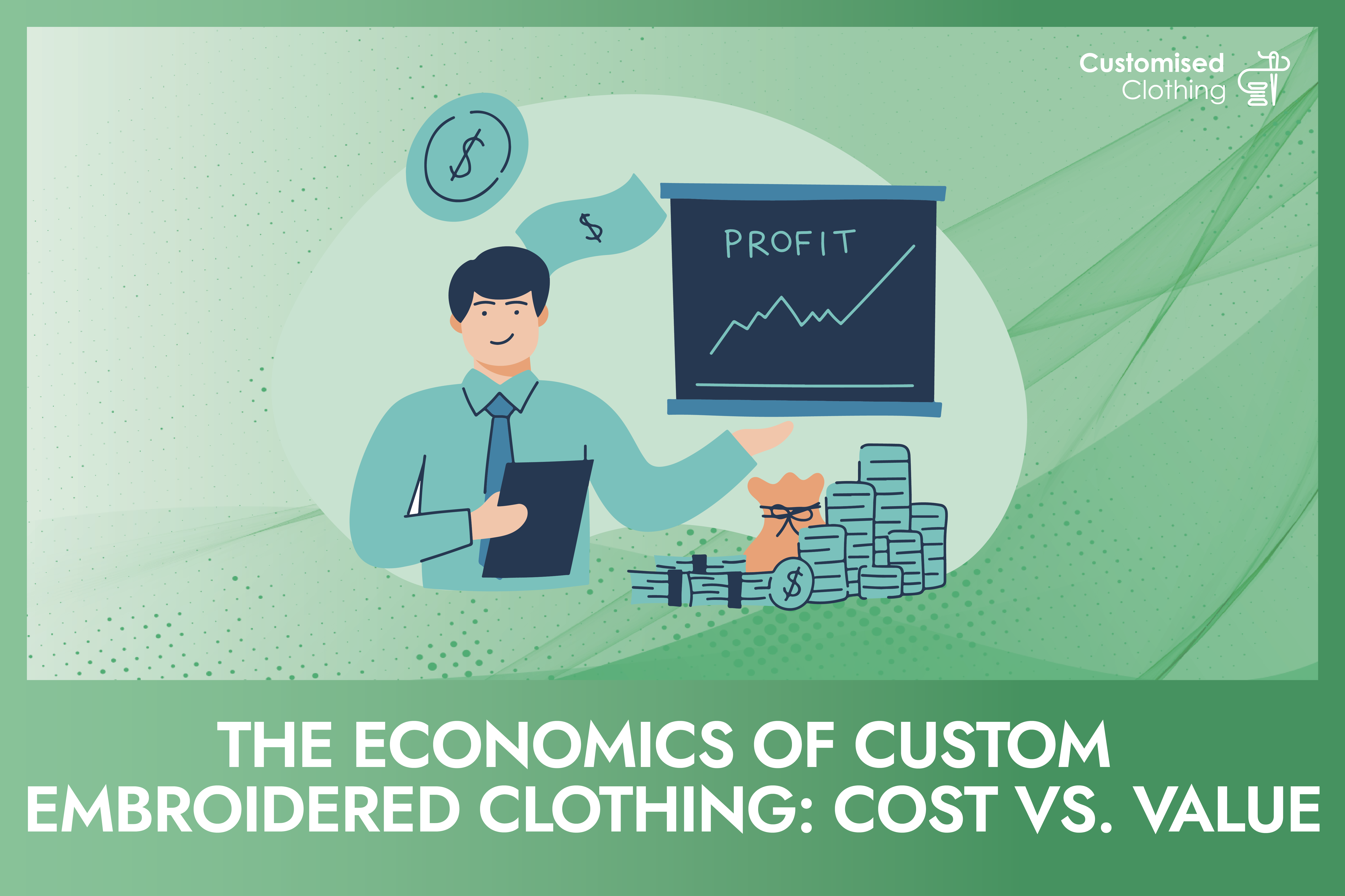The Economics of Custom Embroidered Clothing: Cost vs. Value