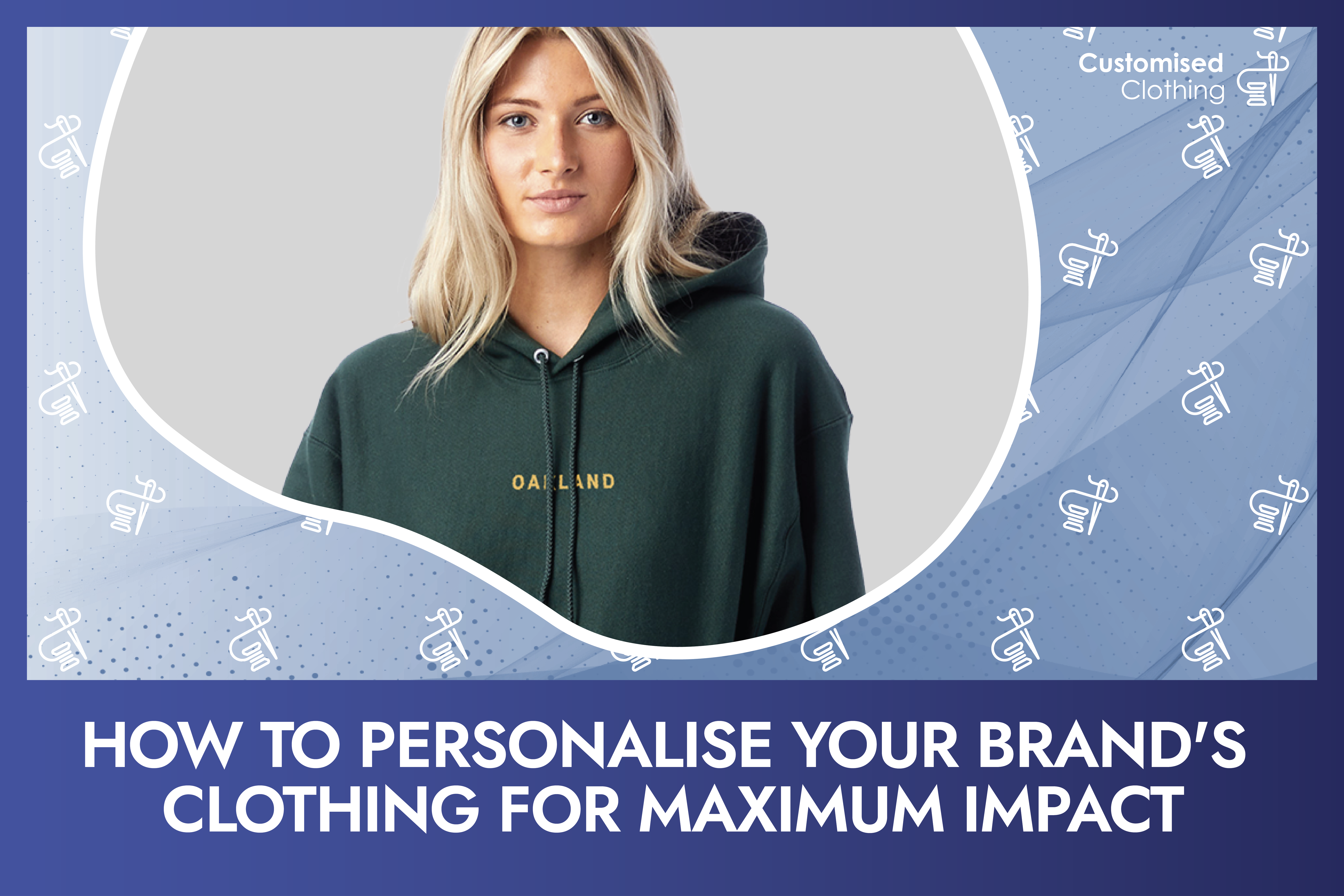 How to Personalise Your Brand's Clothing for Maximum Impact