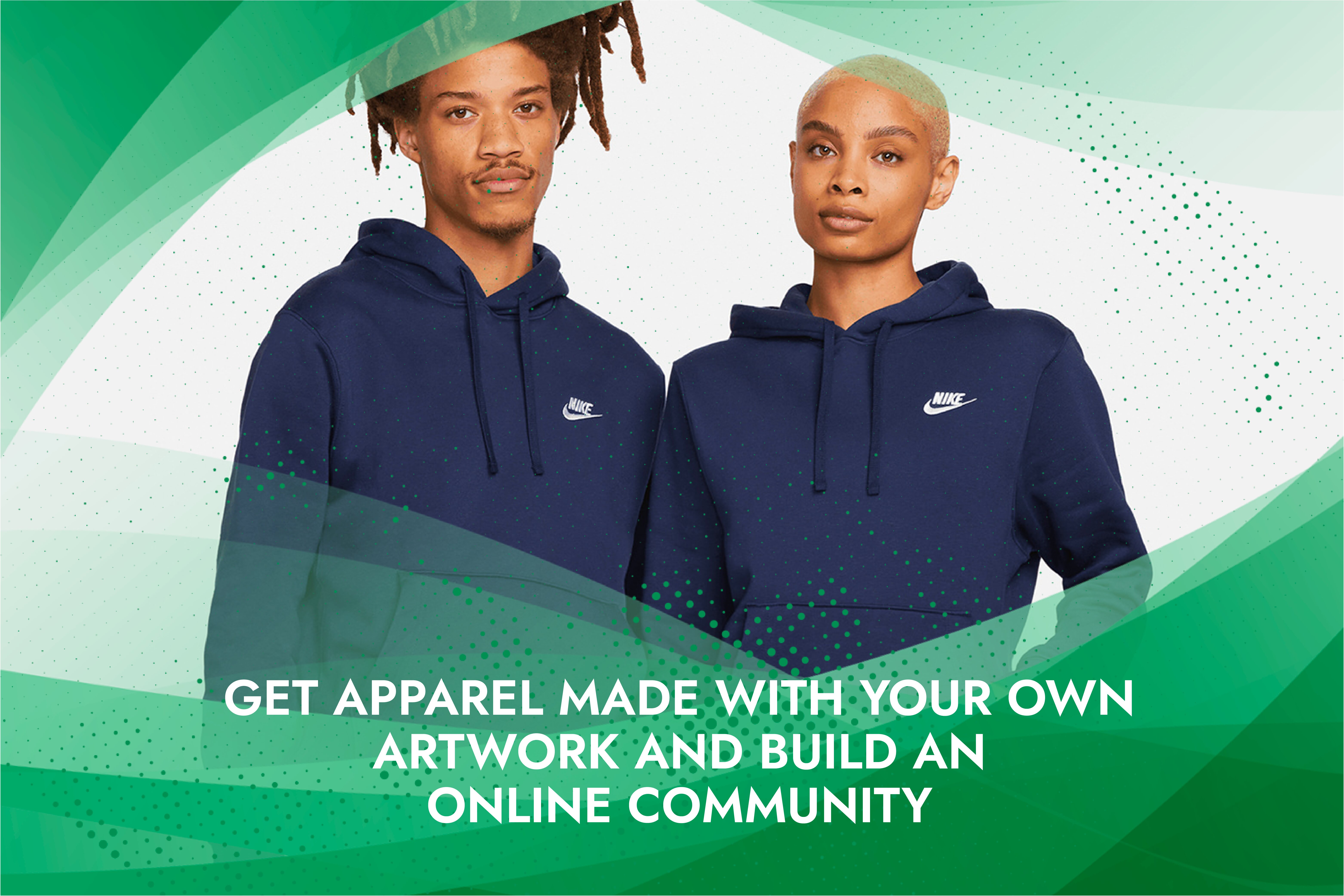 Get Apparel Made With Your Artwork And Build an Online Community