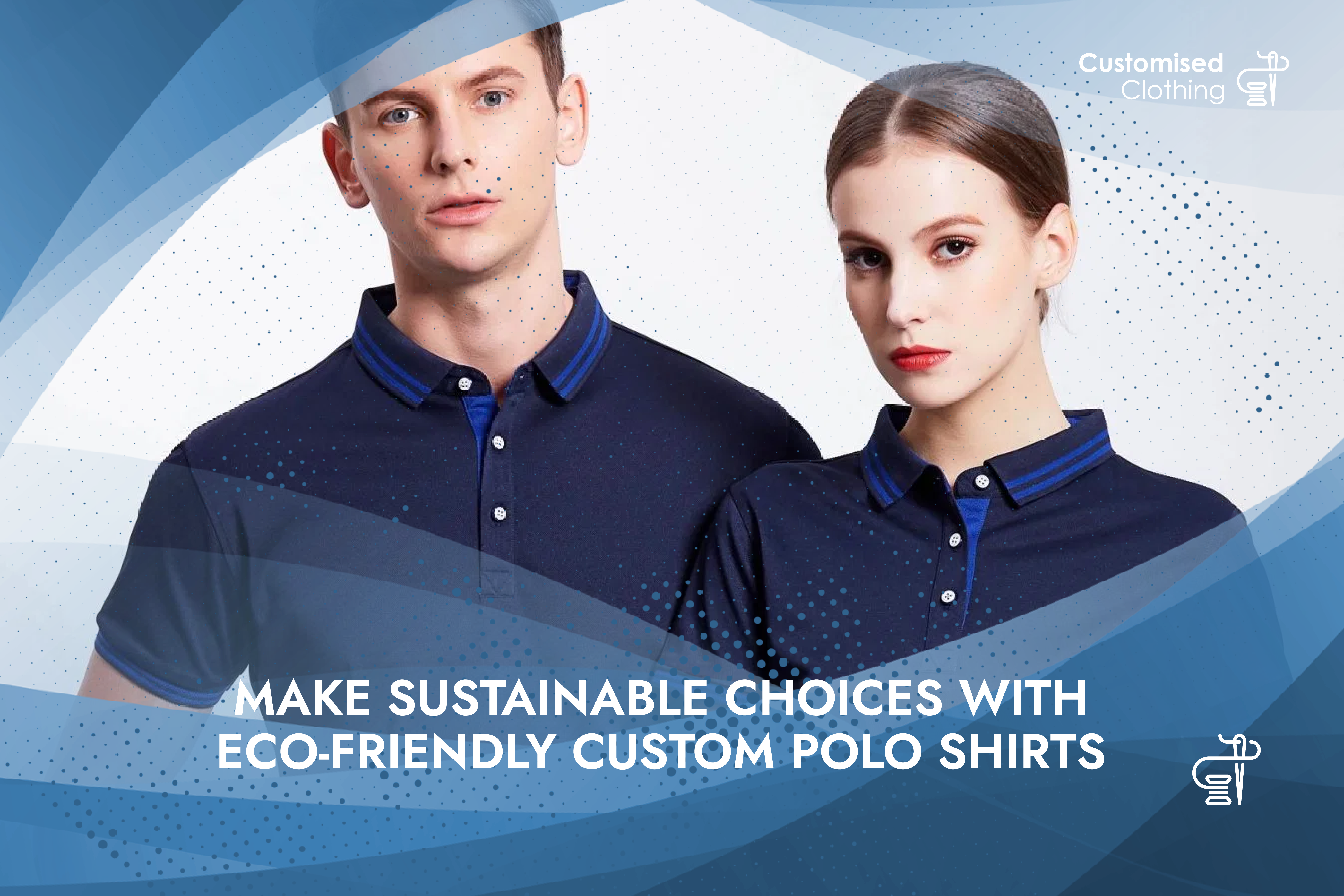 Make Sustainable Choices with Eco-Friendly Custom Polo Shirts