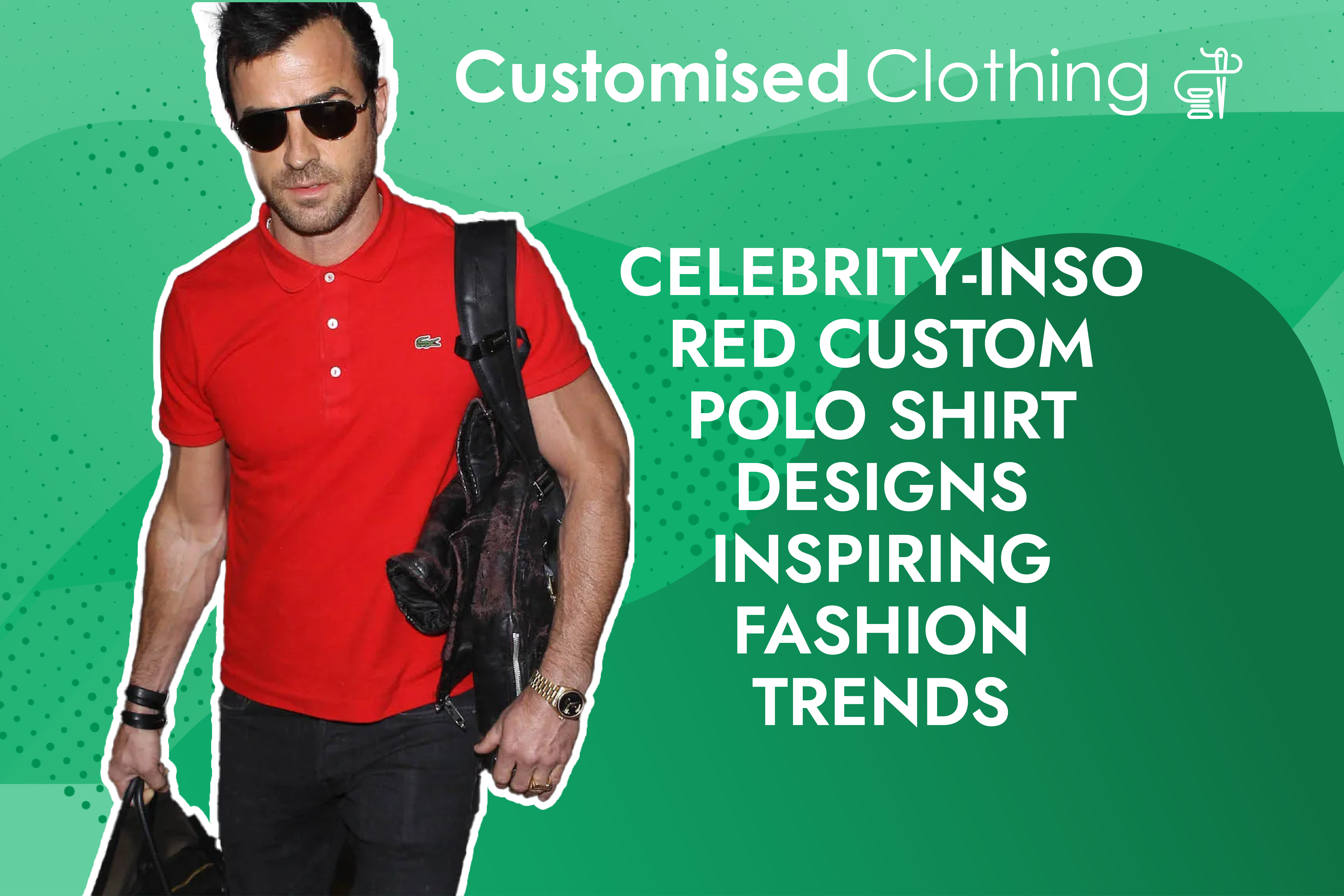 Celebrity-Inspired Custom Polo Shirt Designs Inspiring Fashion Trends