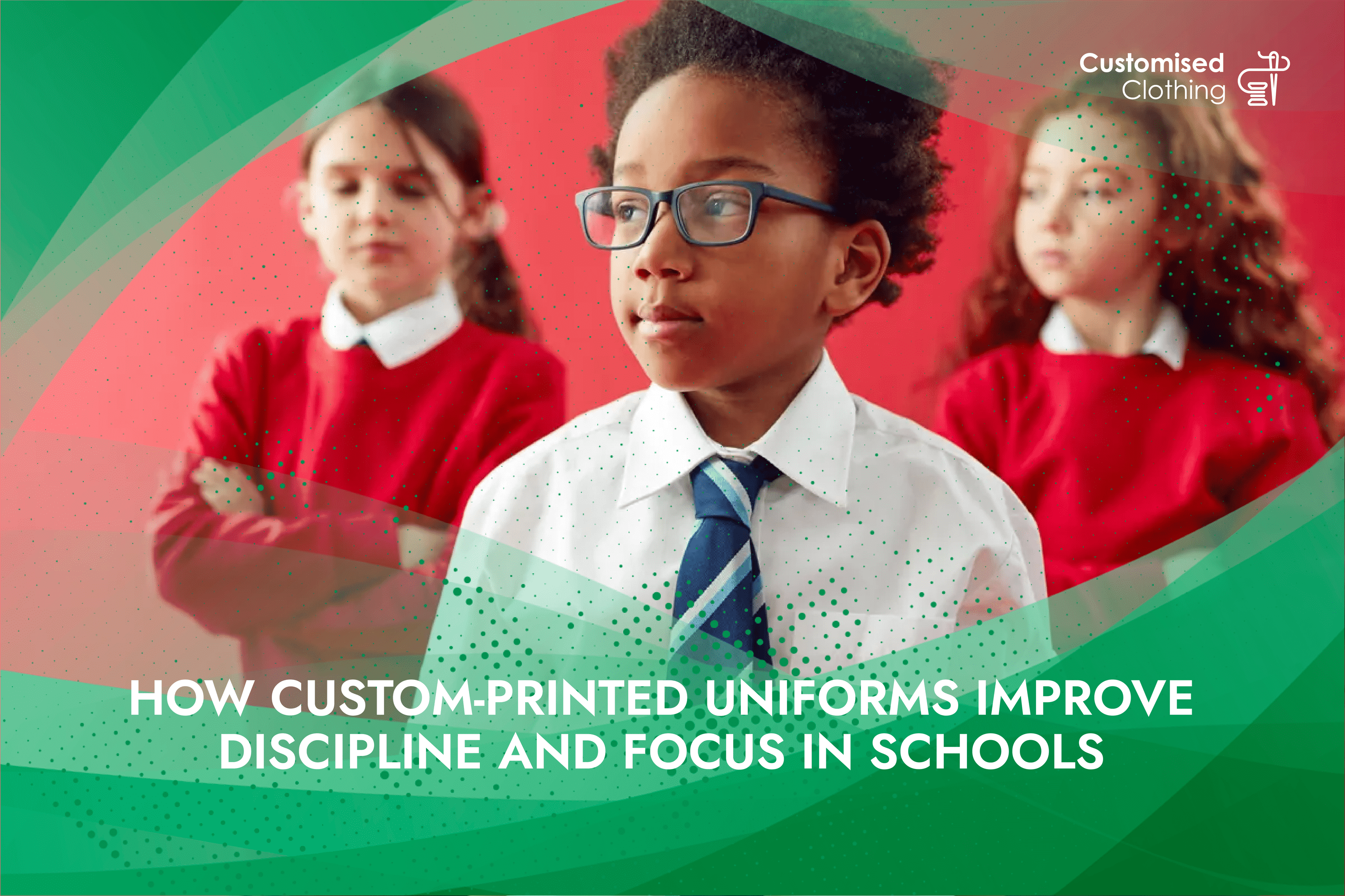 How Custom-Printed Uniforms Improve Discipline and Focus in Schools?