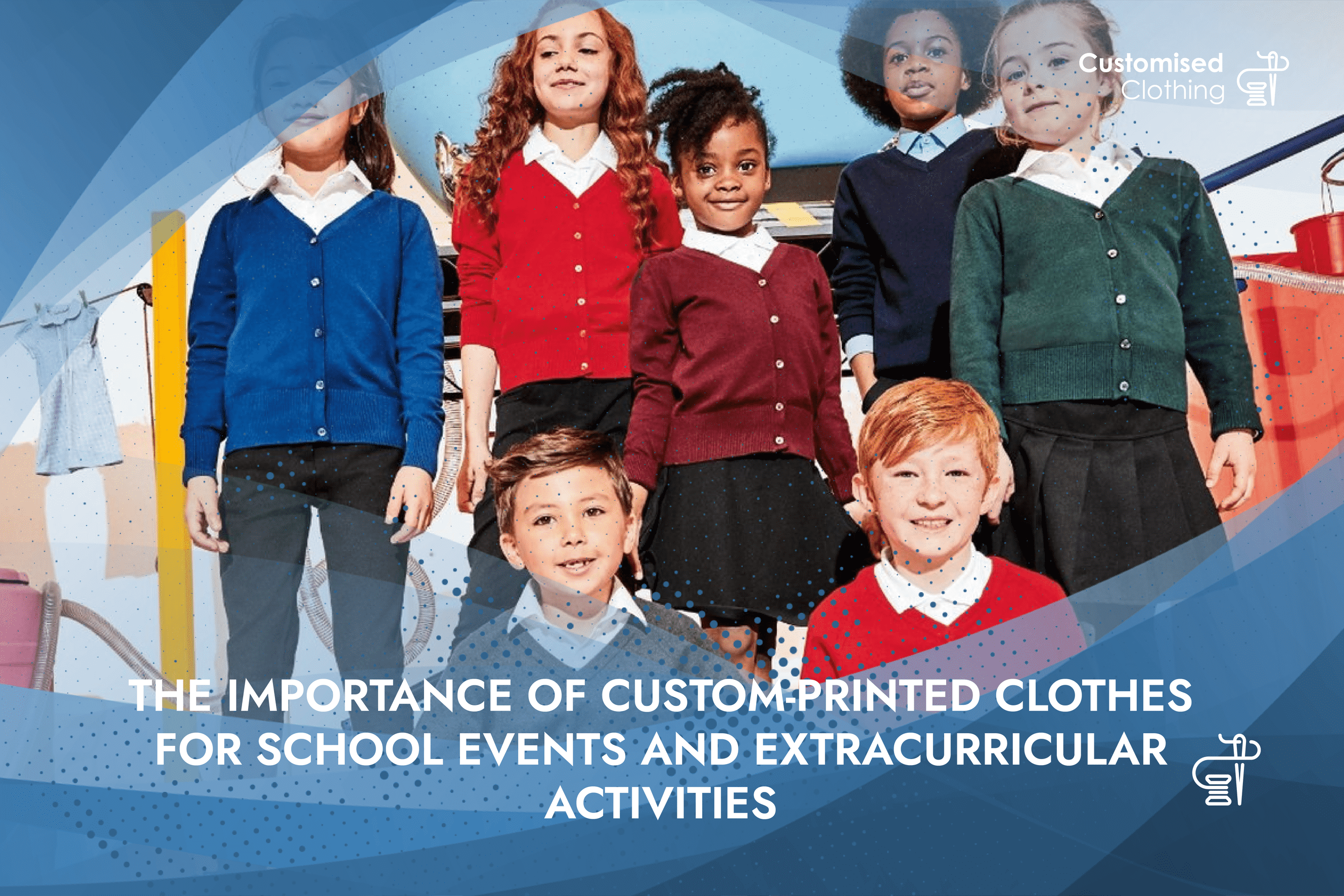 The Importance of Custom-Printed Clothes for School Events and Extracurricular Activities