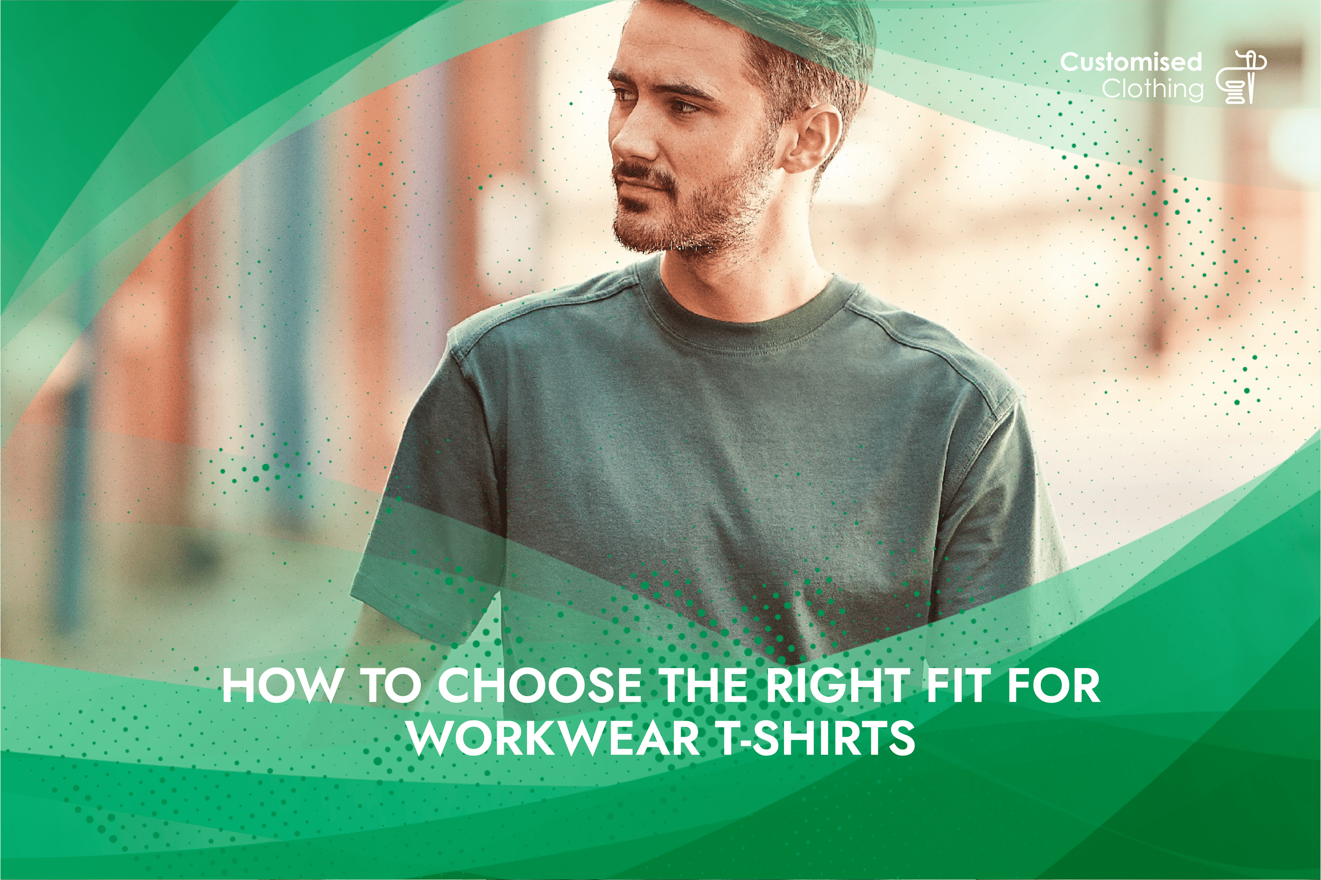 How to Choose the Right Fit for Workwear T-Shirts