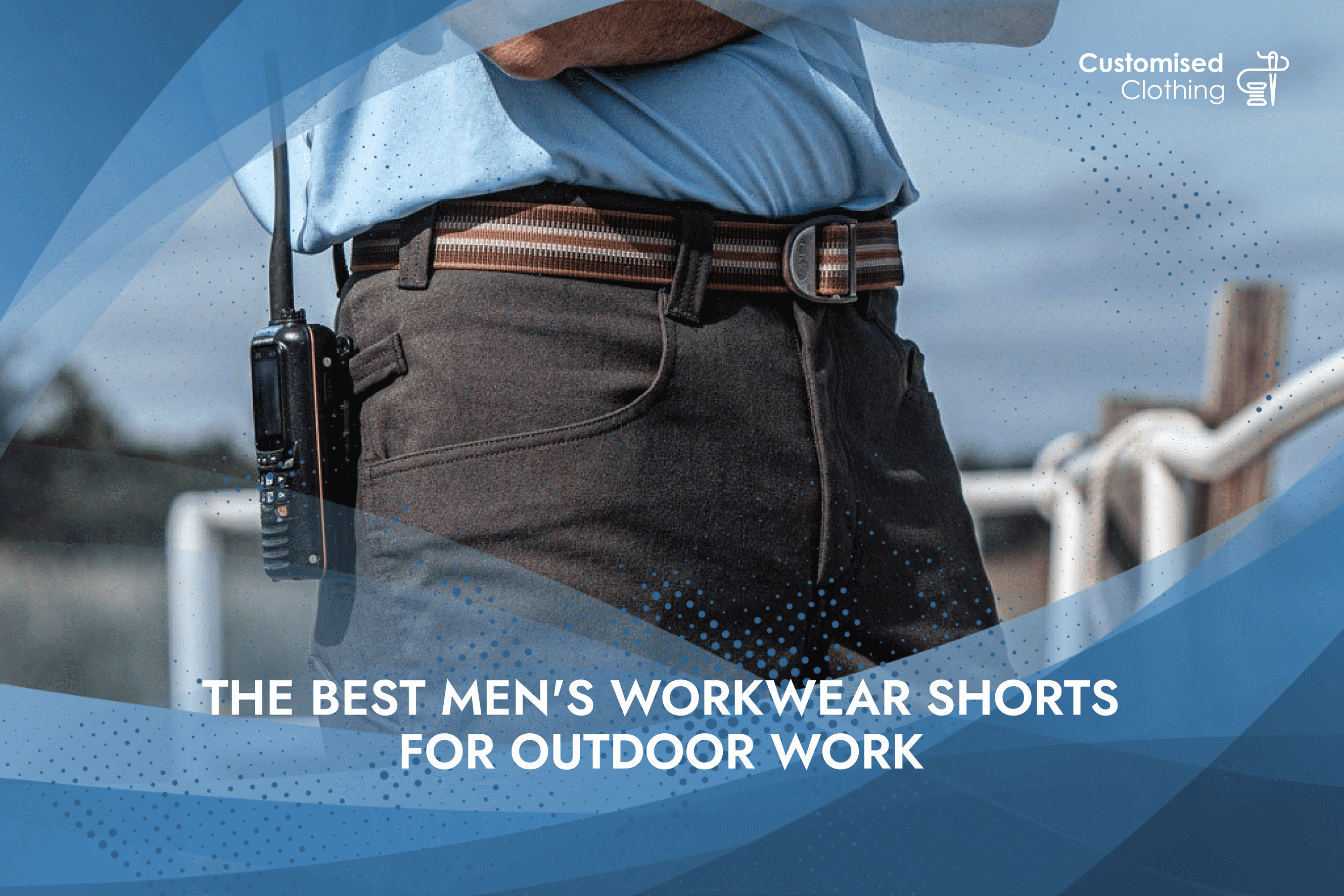 The Best Men's Workwear Shorts for Outdoor Work