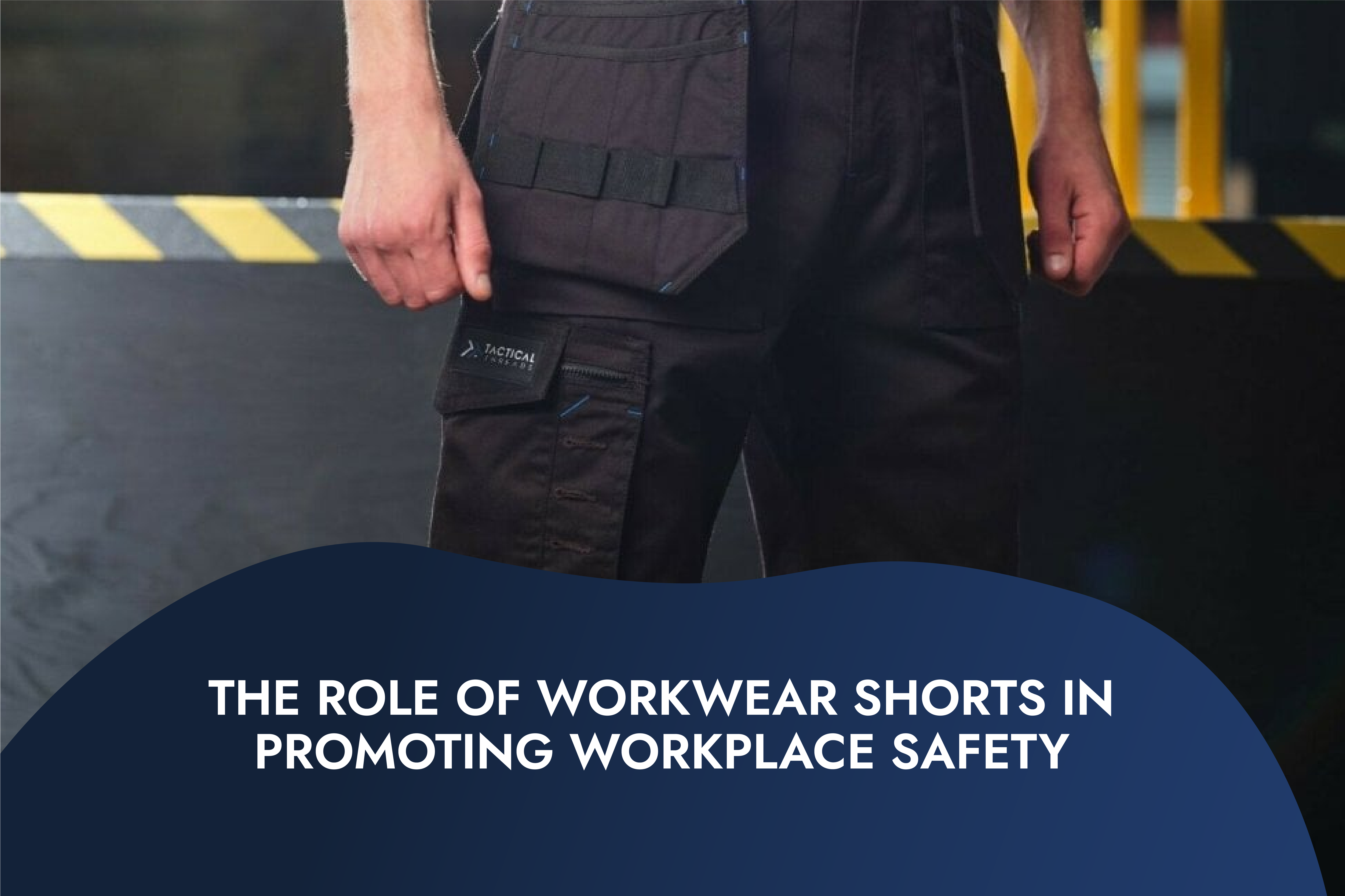 The role of workwear shorts in promoting workplace Safety.