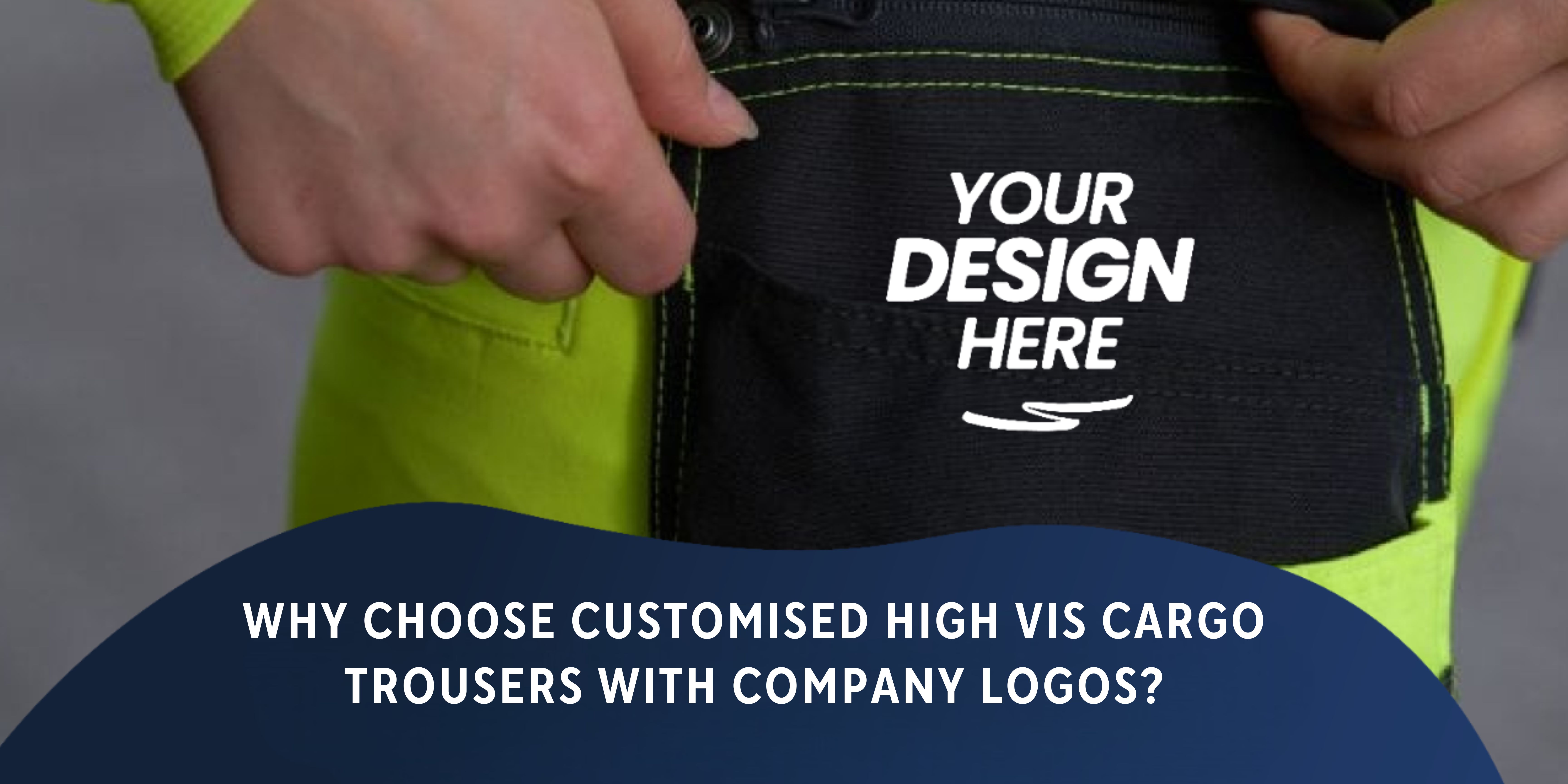 Why Choose Customised High Vis Cargo Trousers With Company Logos?