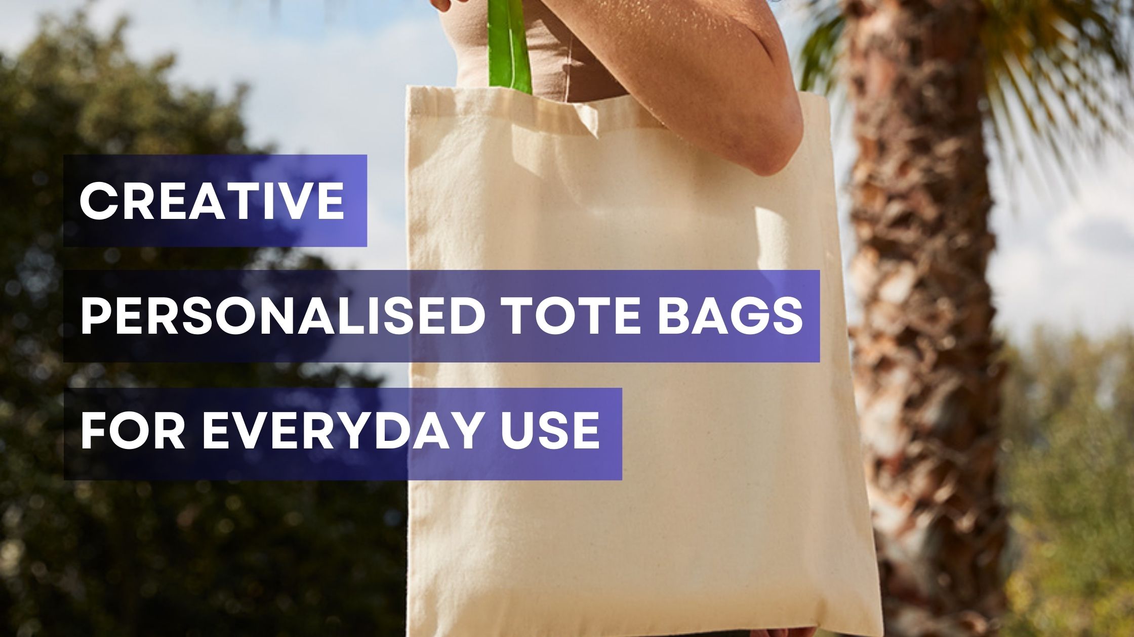 Creative Personalised Tote Bags for Everyday Use