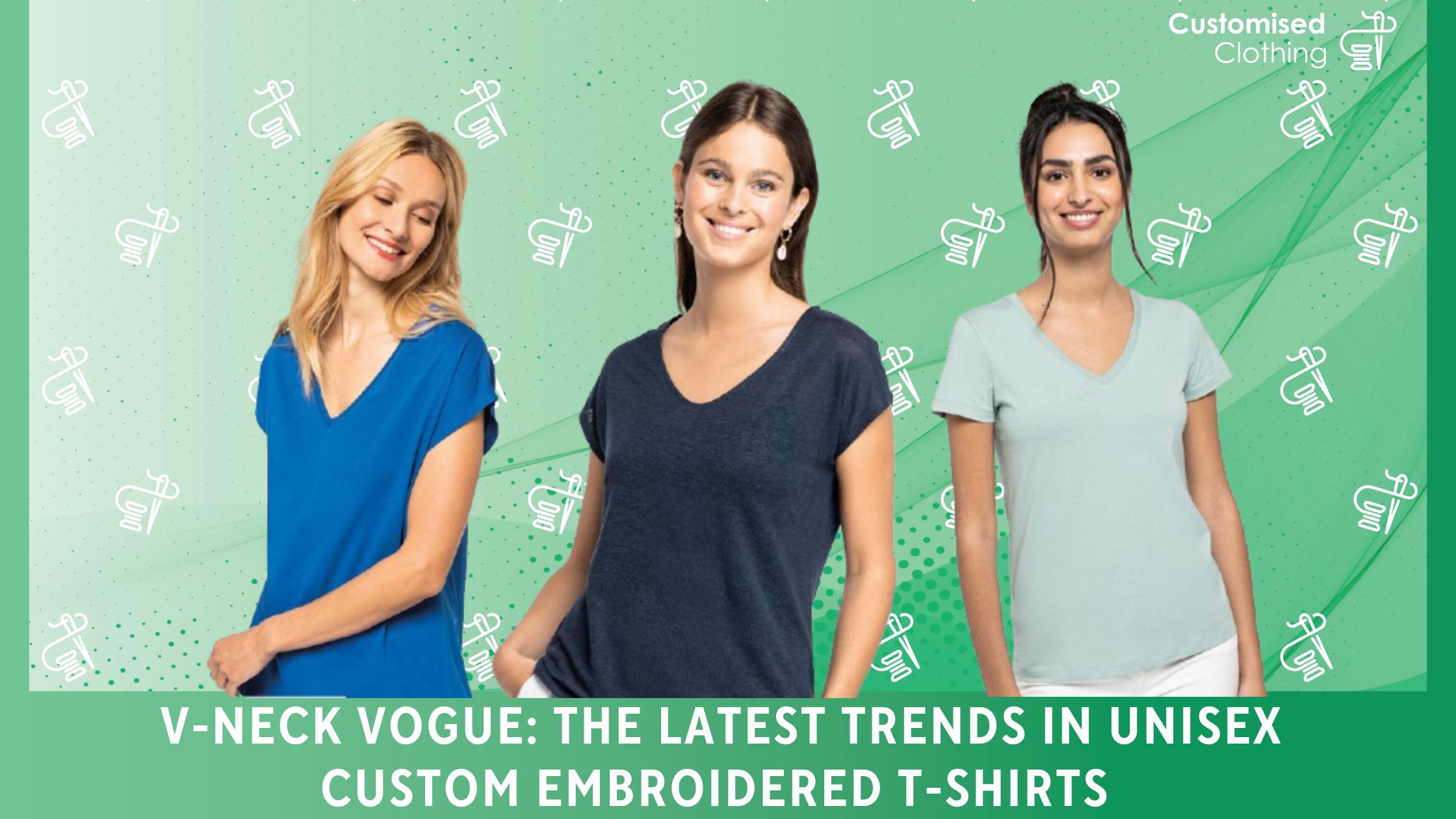 V-neck vogue: The Latest Trends In UniSex Custom Embroidered T-shirts