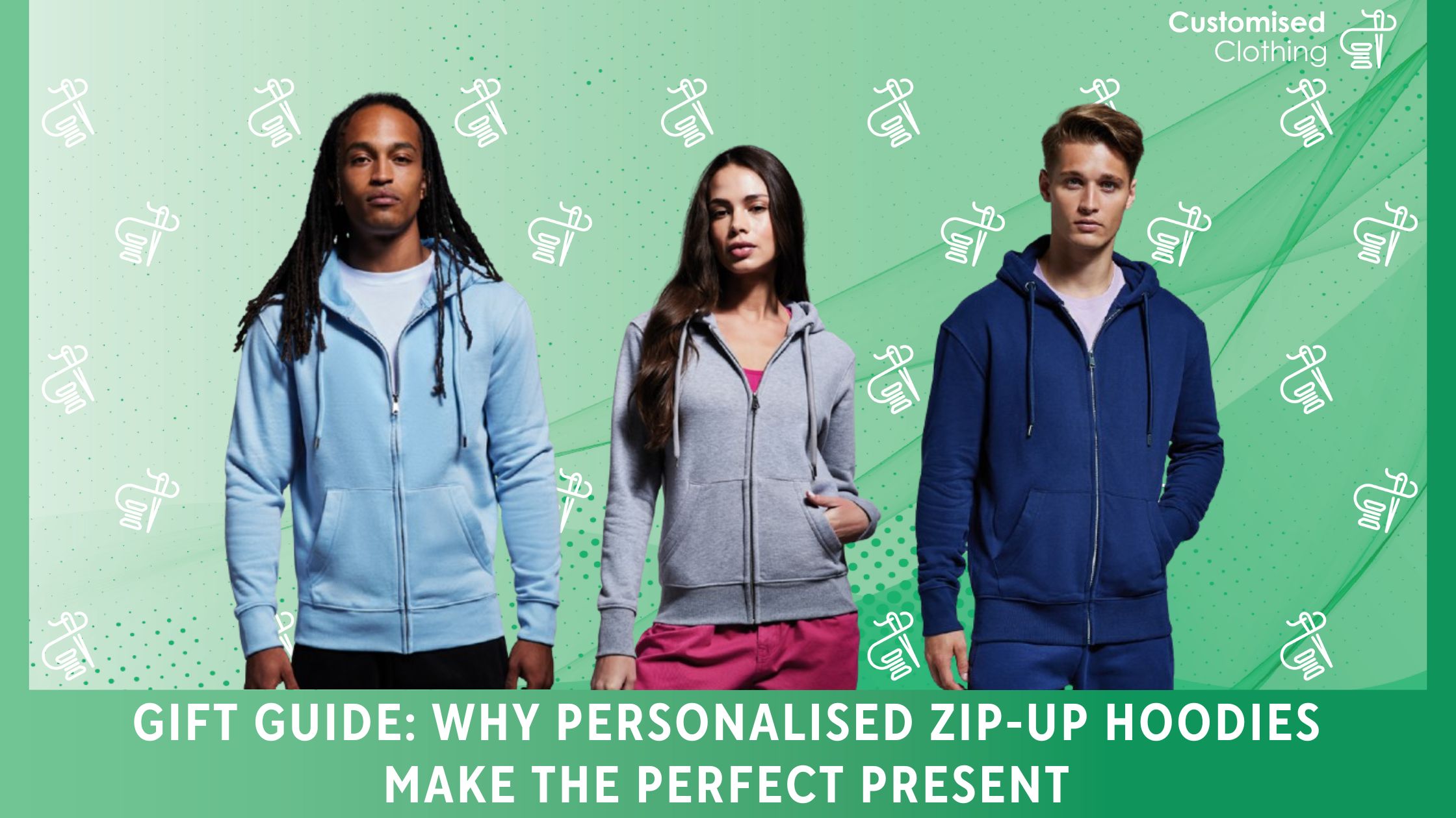 Gift Guide: Why Personalised Zip-Up Hoodies Make the Perfect Present