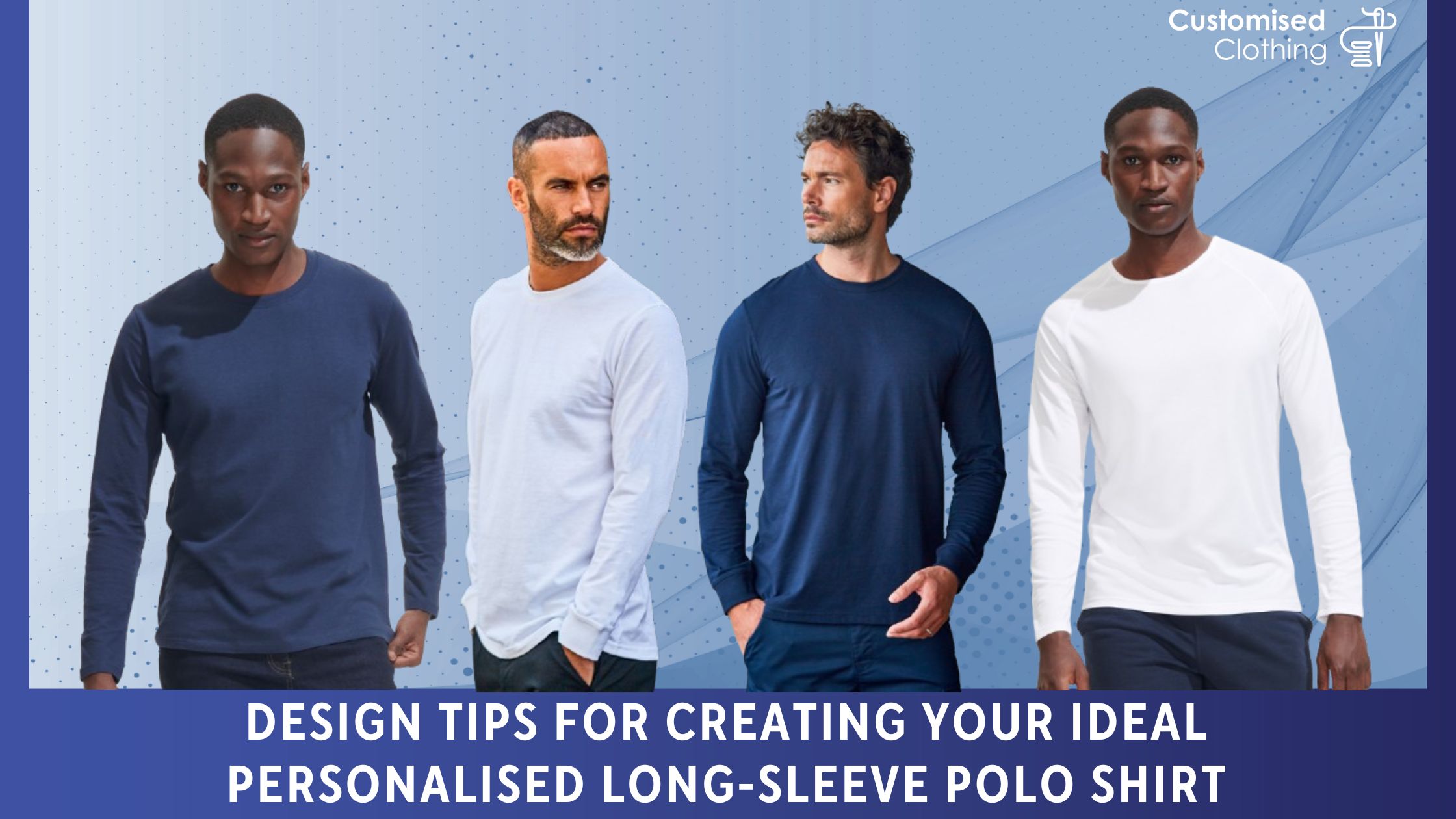 Design Tips for Creating Your Ideal Personalised Long-Sleeve Polo Shirt