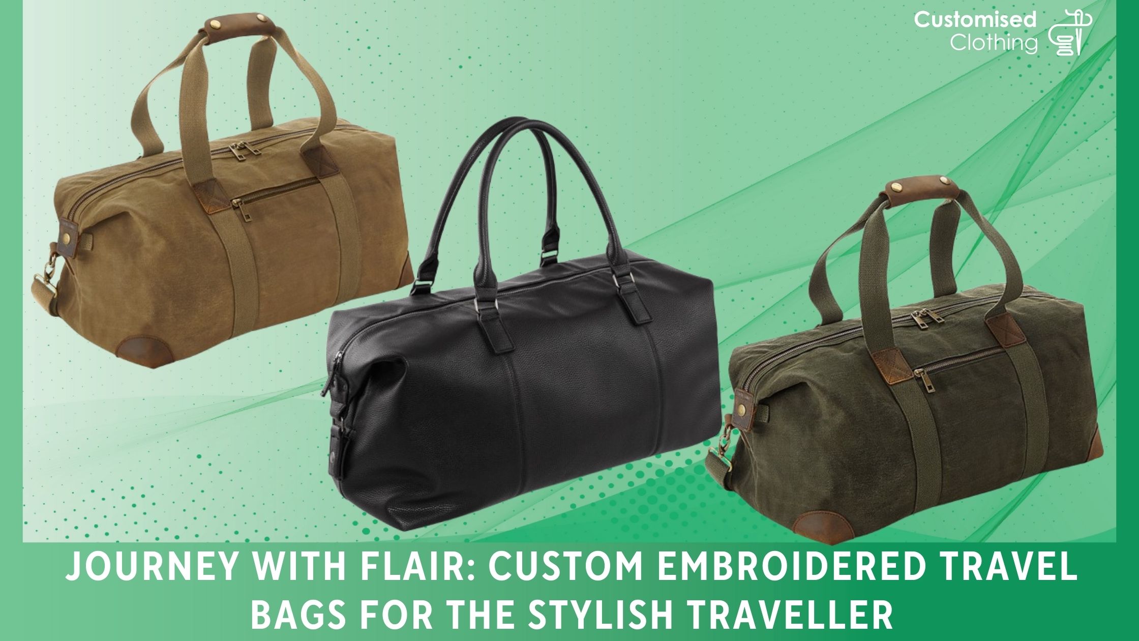 Journey with Flair: Custom Embroidered Travel Bags for the Stylish Traveller