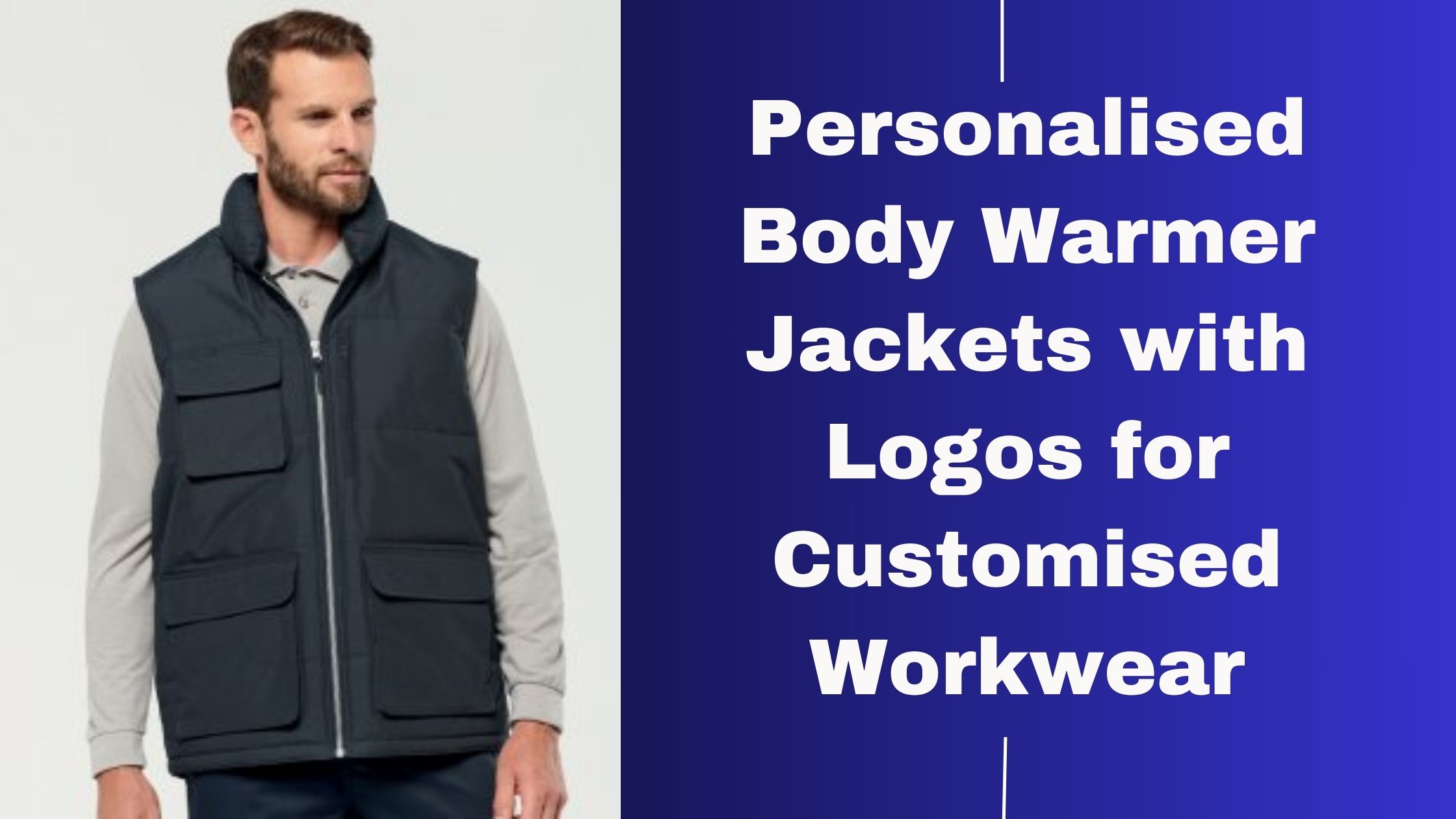 Personalised Body Warmer Jackets with Logos for Customised Workwear