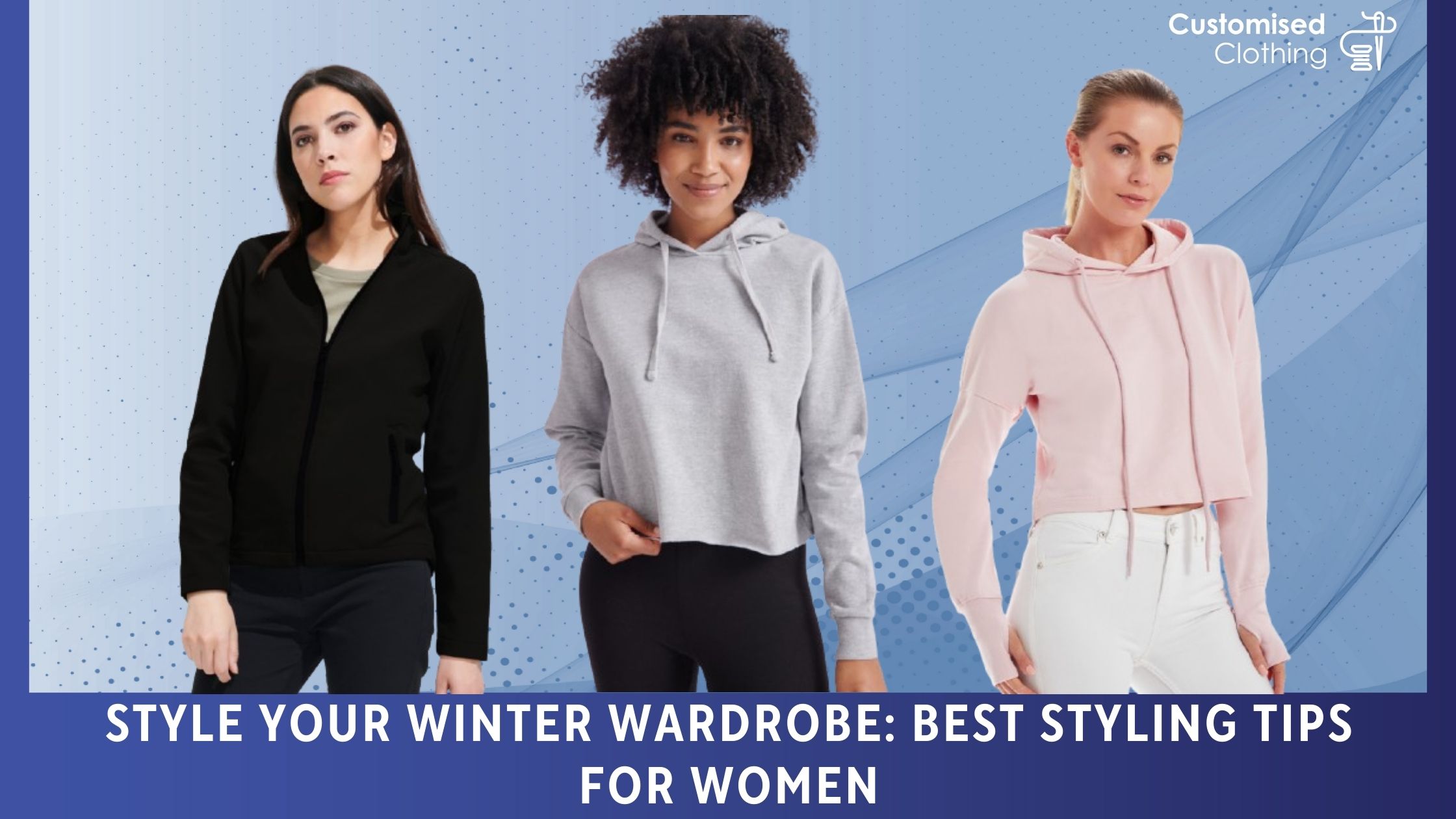 Style Your Winter Wardrobe: Best Styling Tips For Women