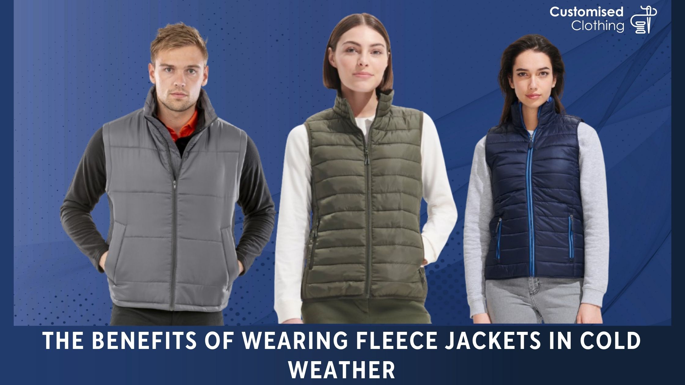 The Benefits of Wearing Fleece Jackets in Cold Weather