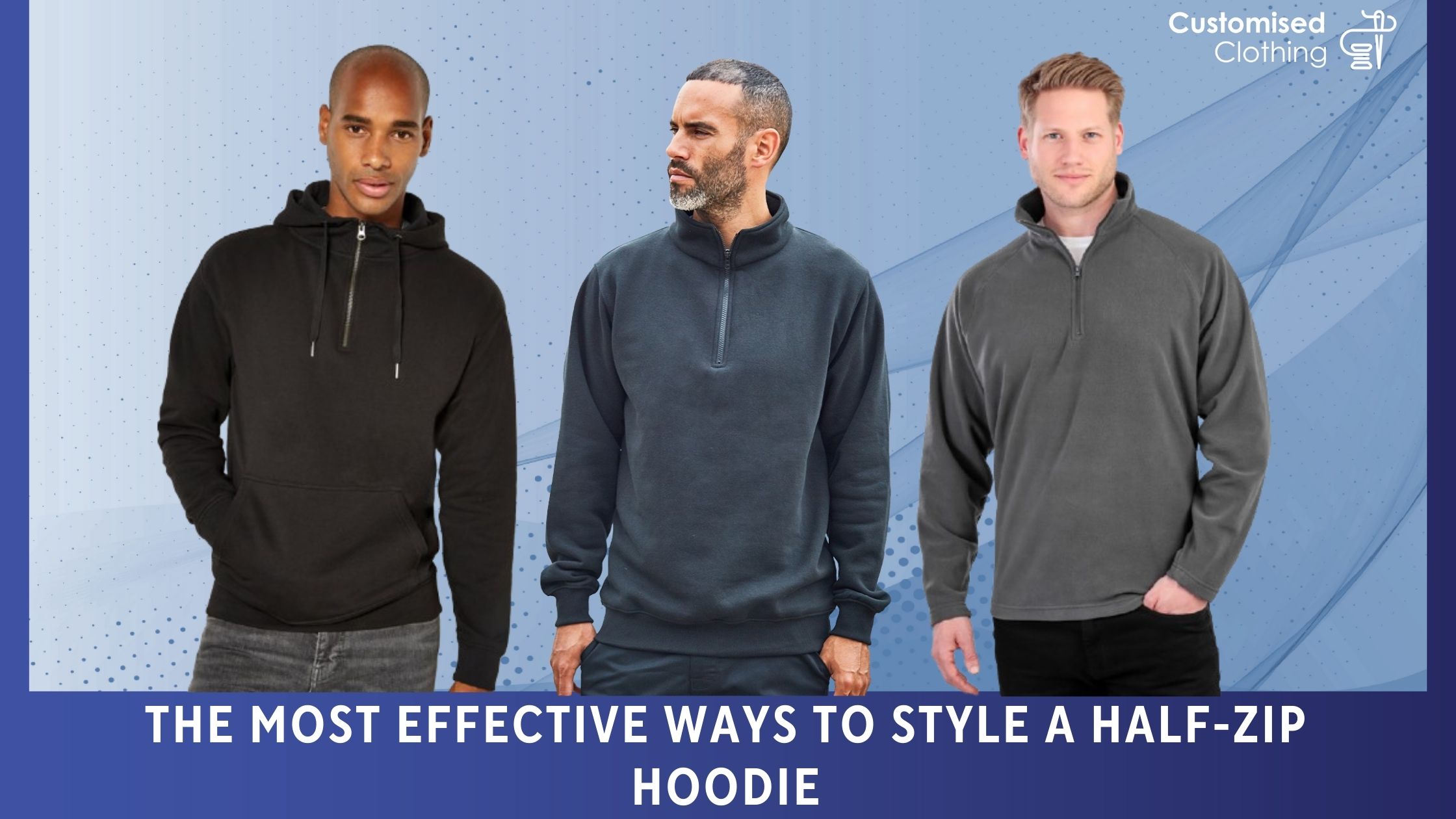 The Most Effective Ways to Style a Half-Zip Hoodie