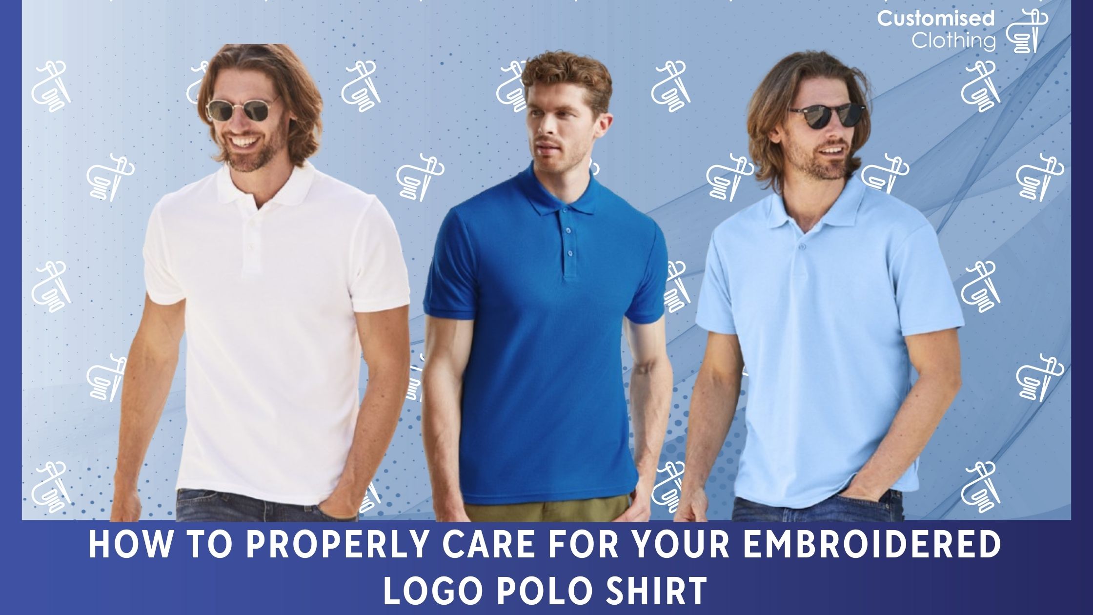 How to Properly Care for Your Embroidered Logo Polo Shirt