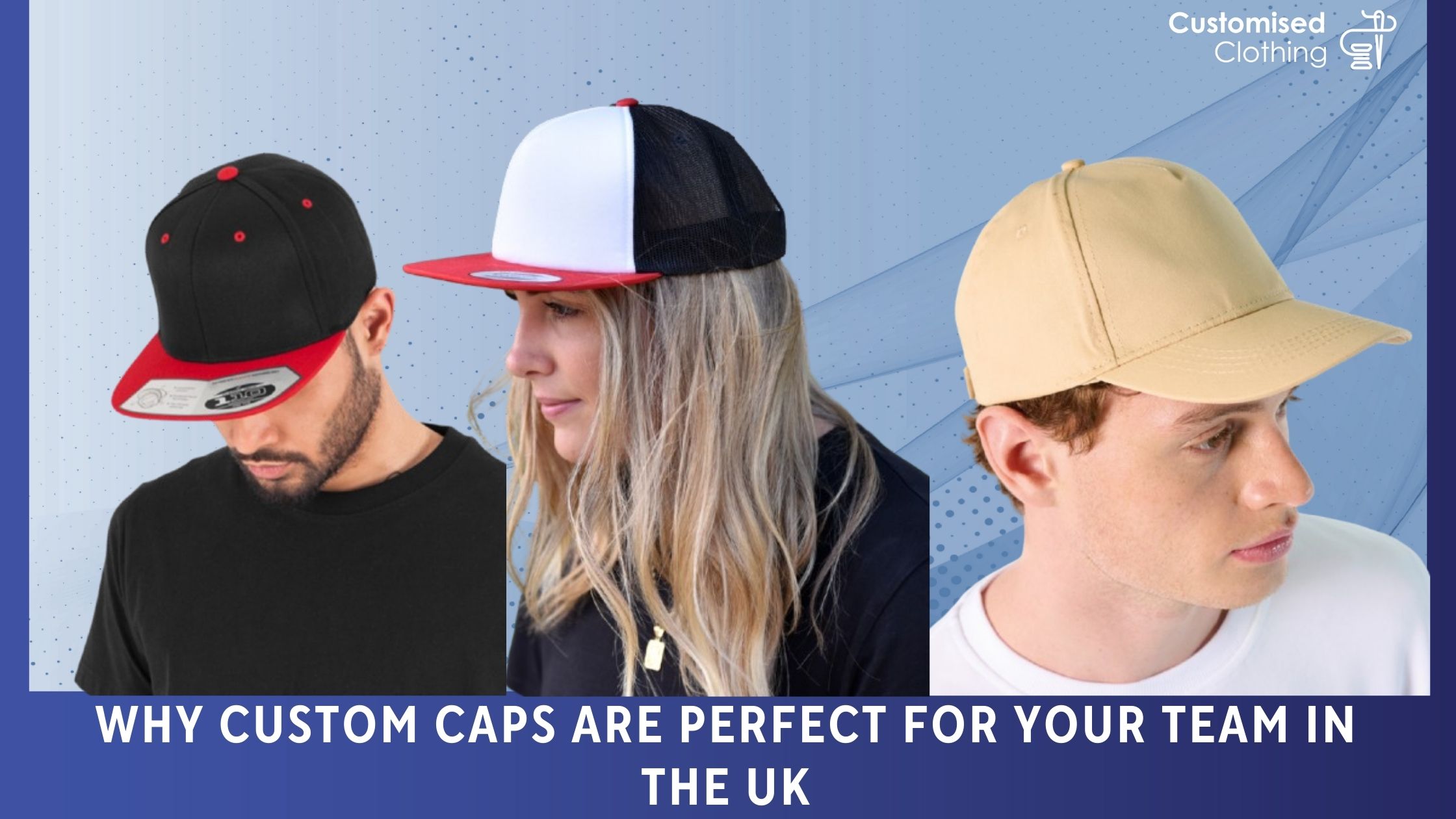 Why Custom Caps Are Perfect for Your Team in the UK